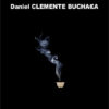 INCIENSO Y TIENIEBLAS - Daniel Clemente Buchaca