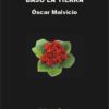 VIOLETAS DE SANGRE BAJO LA TIERRA - Oscar Malvicio
