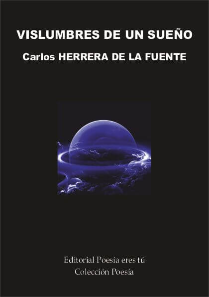 VISLUMBRES DE UN SUEÑO - Carlos HERRERA DE LA FUENTE