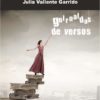 GUIRNALDAS DE VERSOS Y OTROS SUCESOS. JULIA VALIENTE GARRIDO