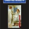 MONA INNOMINATA Y OTROS POEMAS. CHRISTINA ROSSETTI