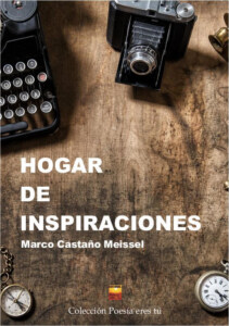 HOGAR DE INSPIRACIONES. MARCO CASTAÑO MEISSEL