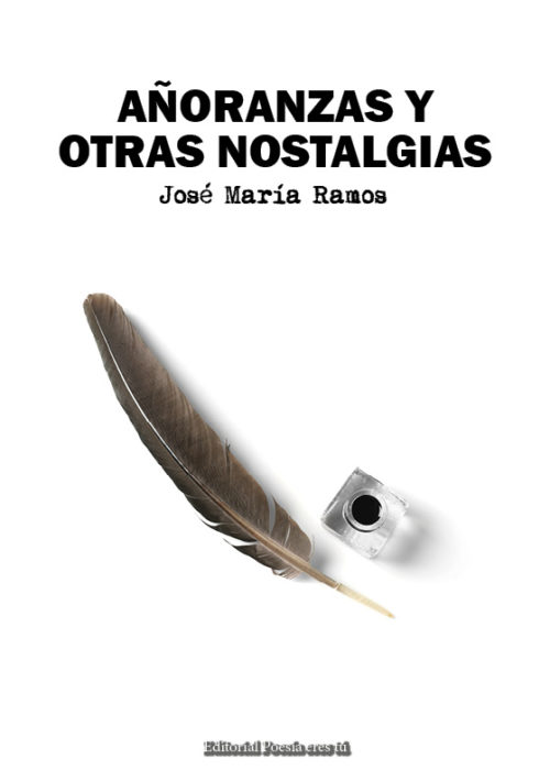 AÑORANZAS Y OTRAS NOSTALGIAS. JOSÉ MARÍA RAMOS