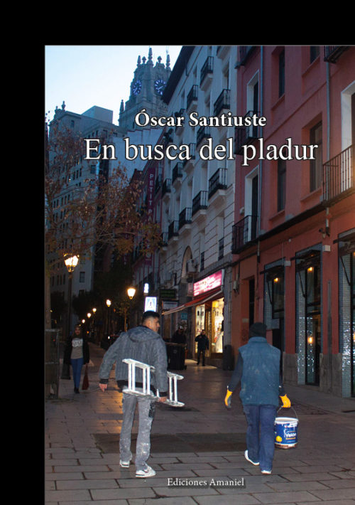 EN BUSCA DEL PLADUR. ÓSCAR SANTIUSTE