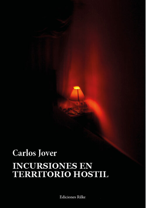 INCURSIONES EN TERRITORIO HOSTIL. CARLOS JOVER