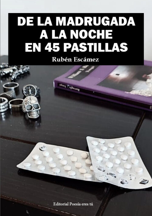 DE LA MADRUGADA A LA NOCHE EN 45 PASTILLAS. RUBÉN ESCÁMEZ