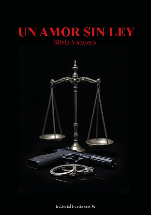 UN AMOR SIN LEY. SILVIA VAQUERO