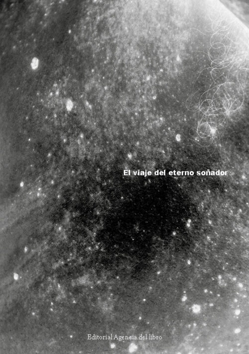 EL VIAJE DEL ETERNO SOÑADOR. JORGE MELLADO BENITO. MAR BACHILLER JAREÑO